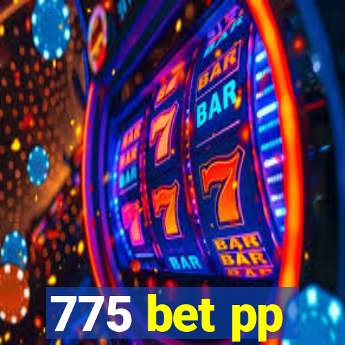 775 bet pp